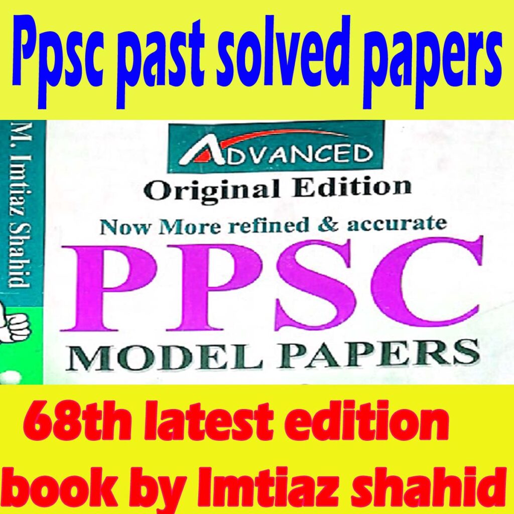 Ppsc past papers pdf free download latest 68th Edition book 2022