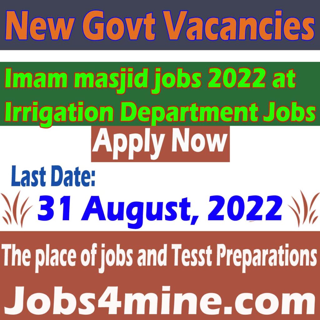 Imam masjid jobs 2022 at Irrigation Department Jobs 2022