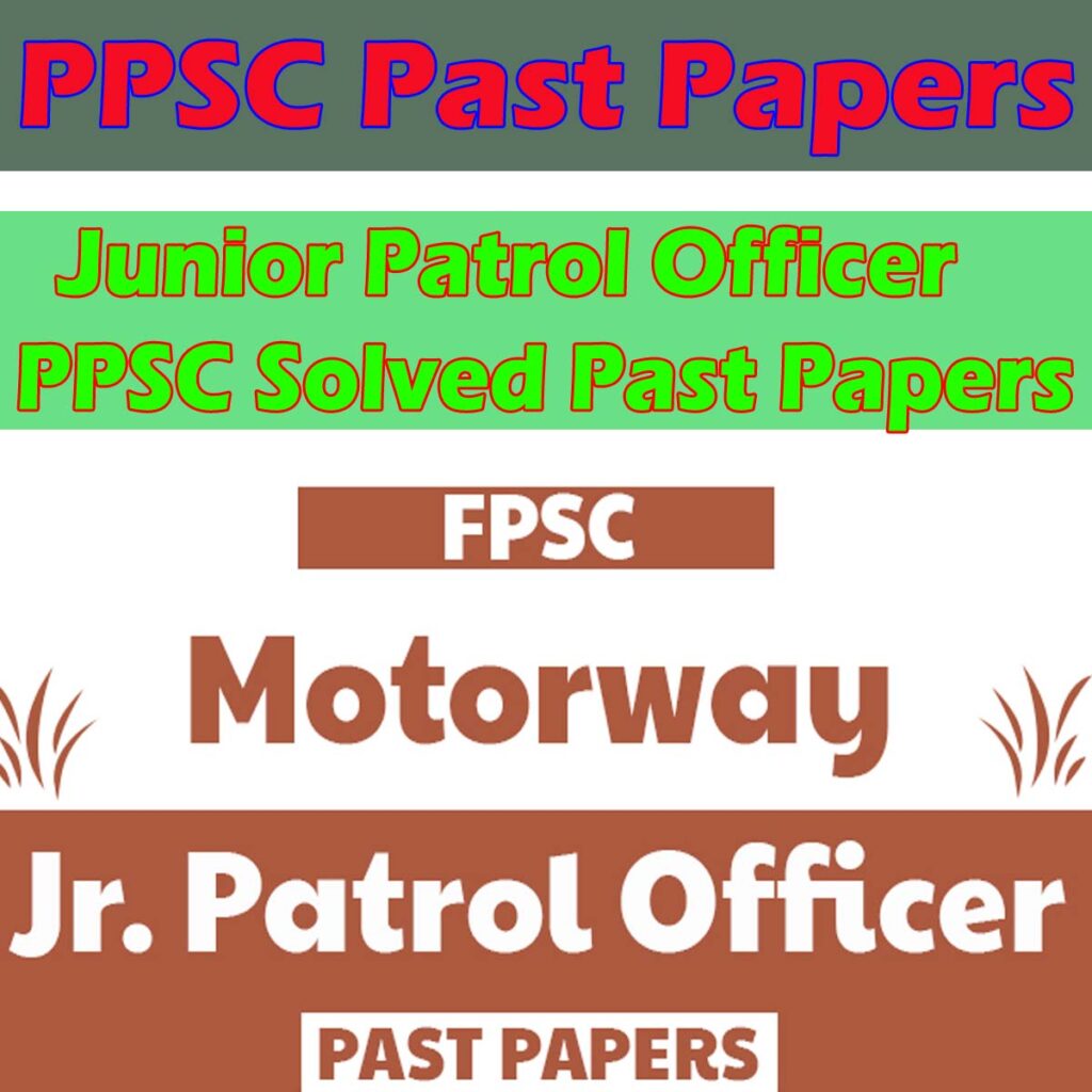 Best Junior Patrol Officer PPSC Past Papers 1 Junior Patrol Officer PPSC Past Papers