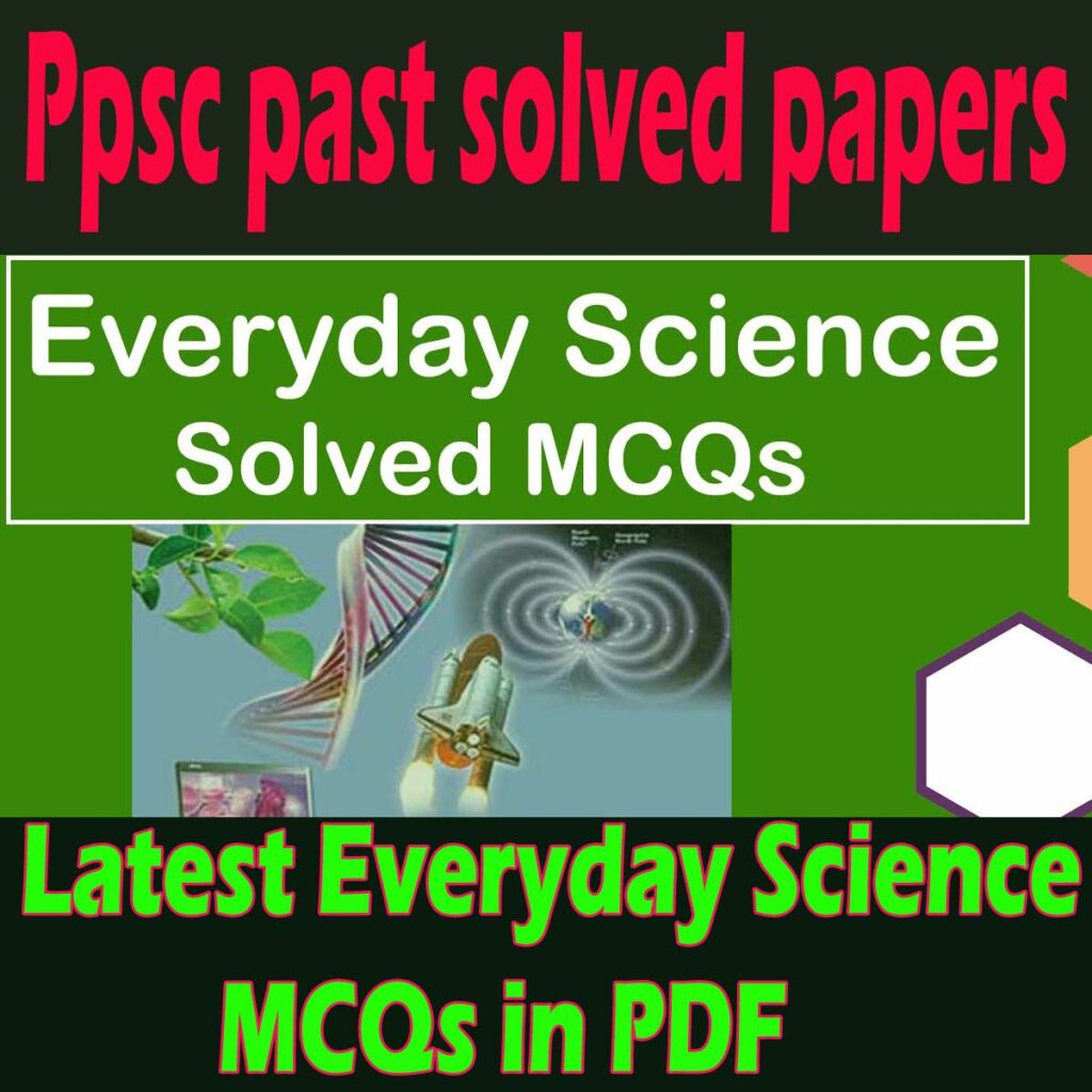 Latest Everyday Science MCQs in PDF 2 Latest Everyday Science MCQs in PDF