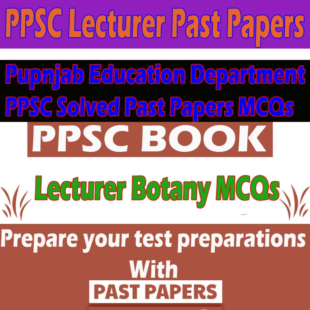 Lecturer Botany MCQs PPSC Past Papers Free 1 Lecturer Botany MCQs PPSC Past Papers