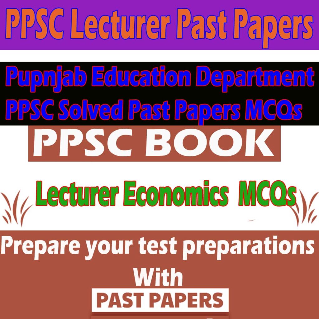 Lecturer Economics MCQs PPSC Past Papers