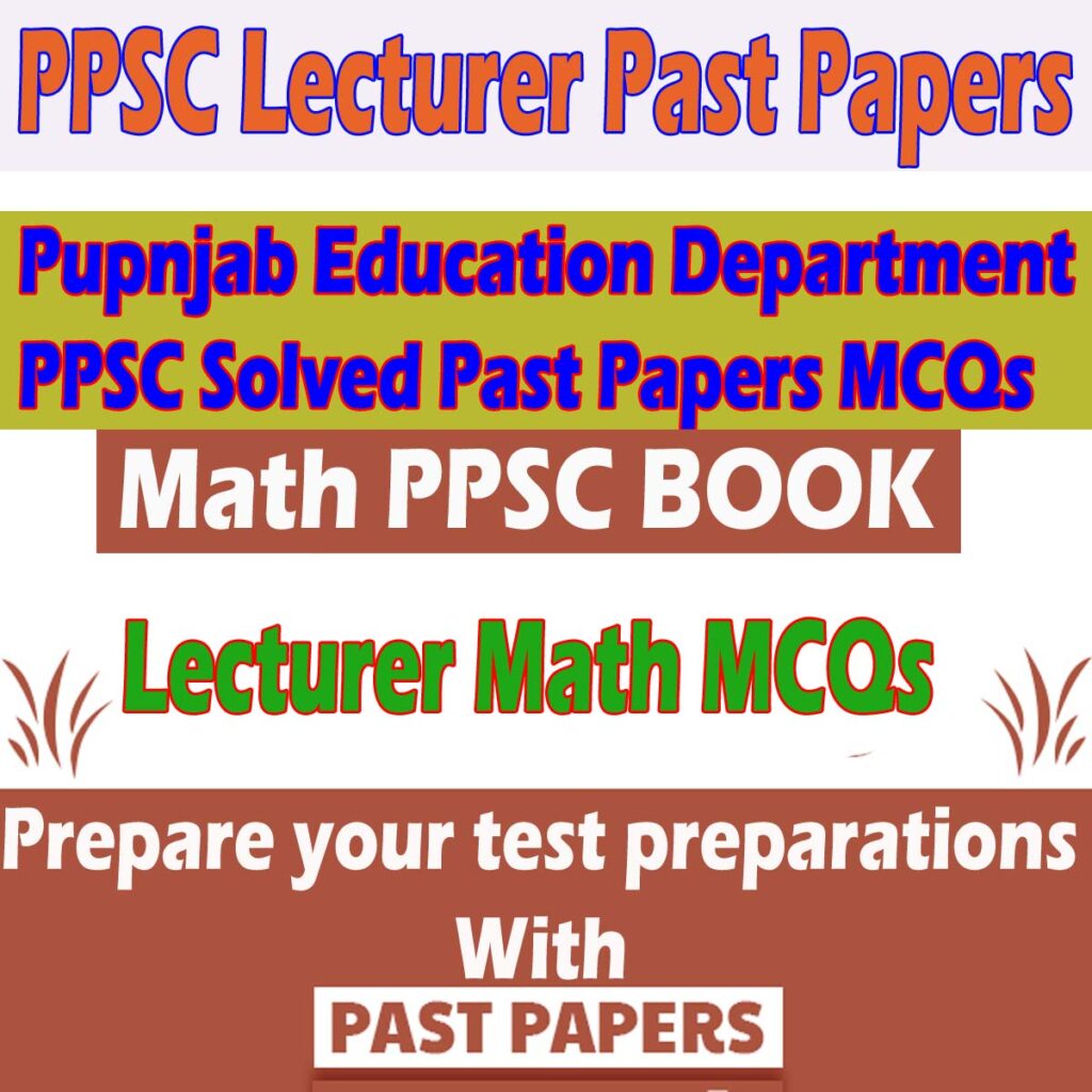 Lecturer Math MCQs PPSC Past Papers Free Download