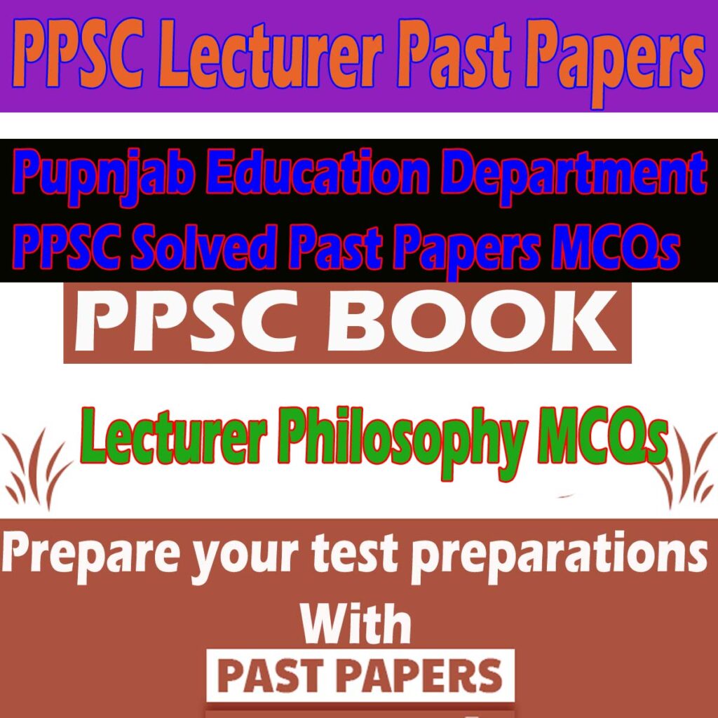 Lecturer Philosophy MCQs PPSC Past Papers