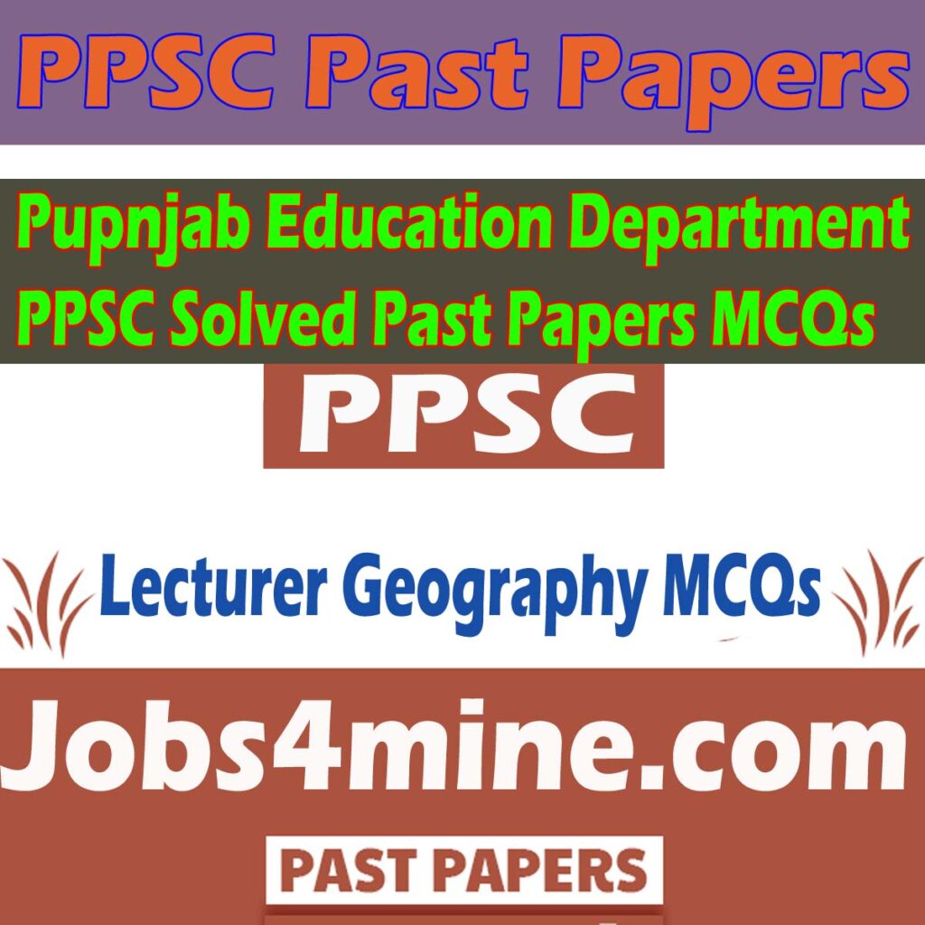 Lecturer Geography MCQs Past Papers
