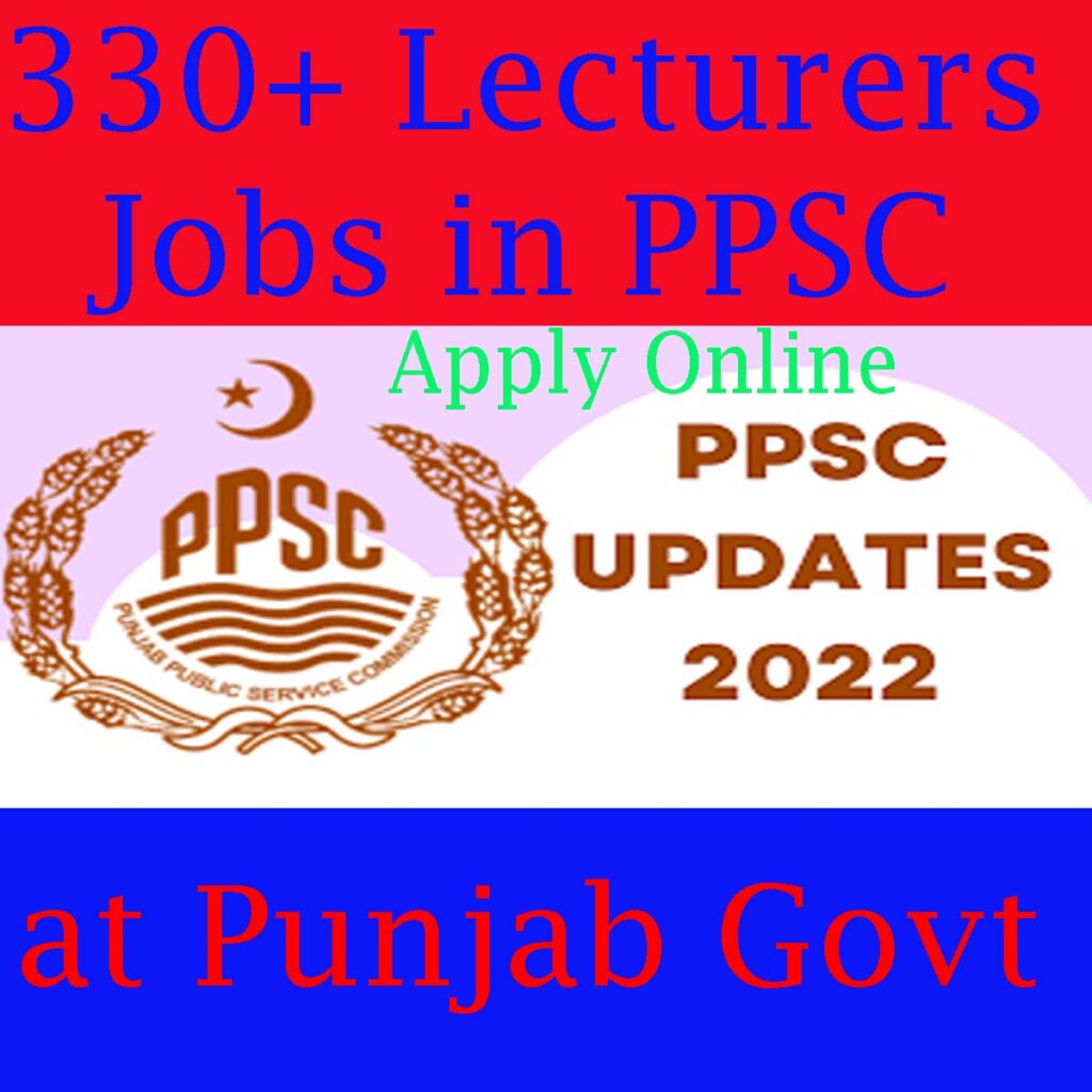 330+ Lecturers Jobs in PPSC at Punjab Govt Education Department
