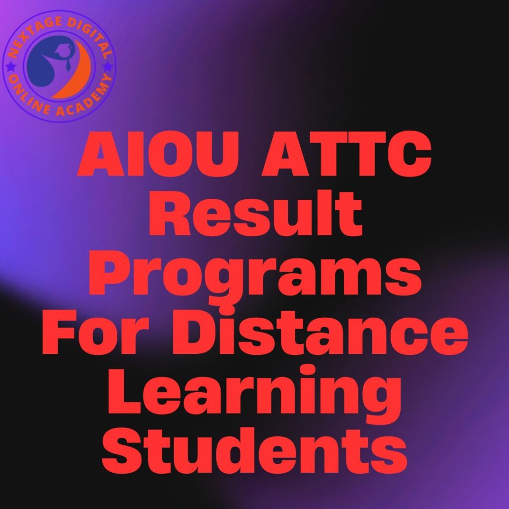 AIOU ATTC Result 2025 Programs For Distance Learning Students 1 AIOU ATTC Result Programs For Distance Learning Students