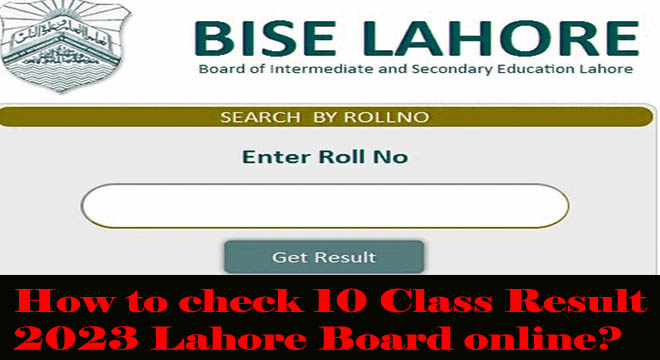 How and where can check 10 Class Result Lahore Board 2025 online? Now check this 1 How to check 10 Class Result Lahore Board online?