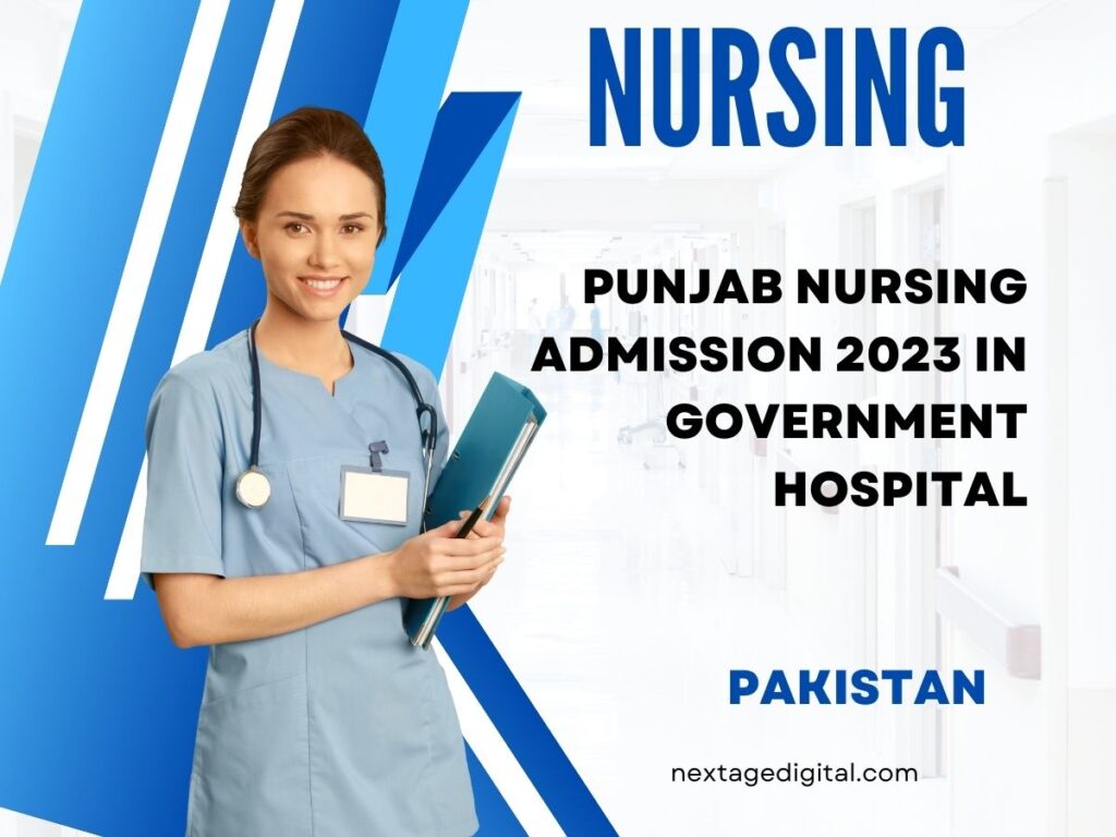 Punjab Nursing Admission 2023 In Government Hospital
