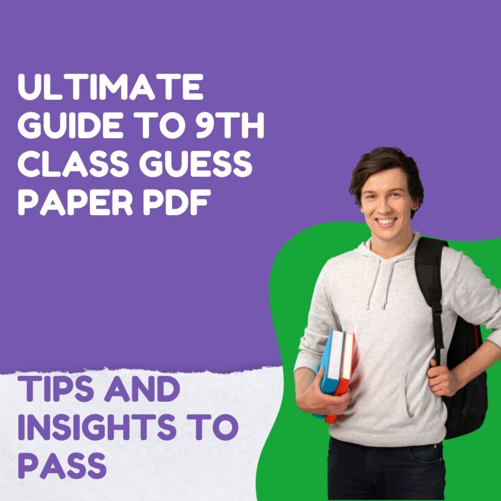Your Ultimate Guide to 9th Class Guess Paper 2025 PDF: Tips and Insights to pass 1 Your Ultimate Guide to 9th Class Guess Paper PDF: Tips and Insights to pass