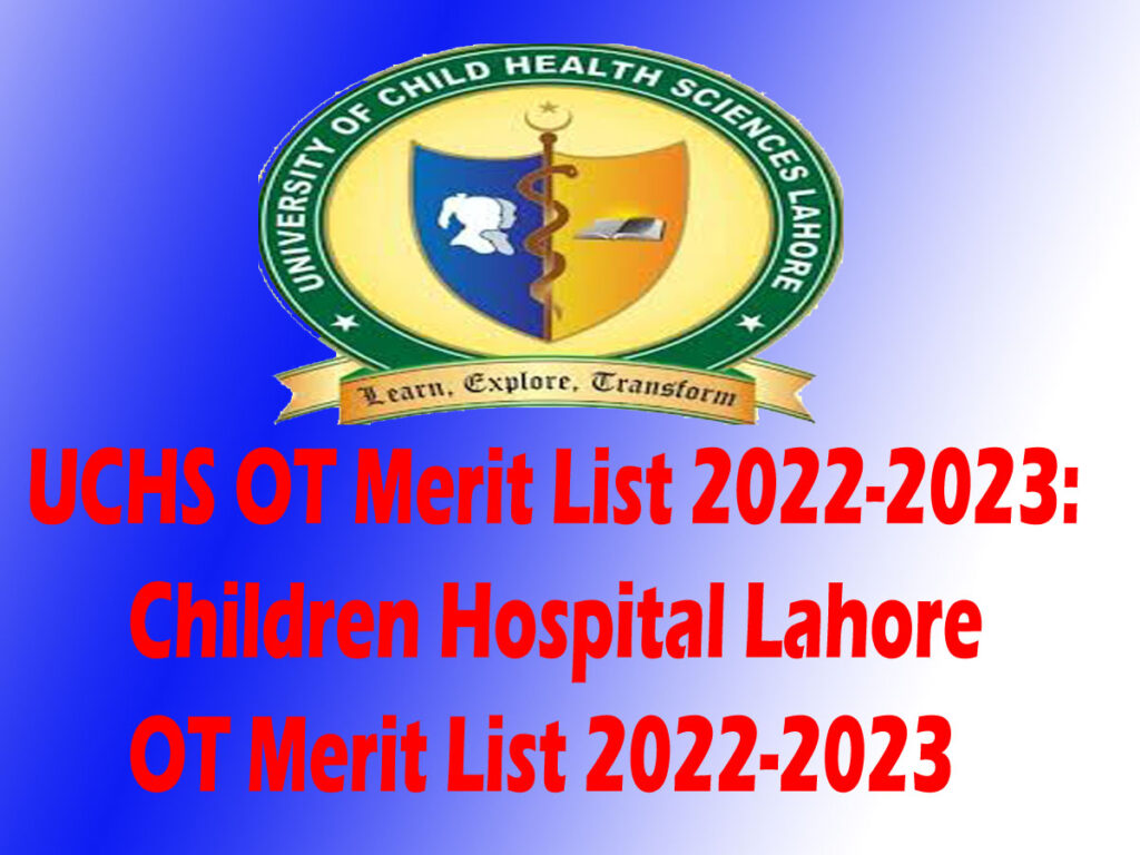 UCHS OT Merit List 2025: Children Hospital Lahore OT Merit List 2025