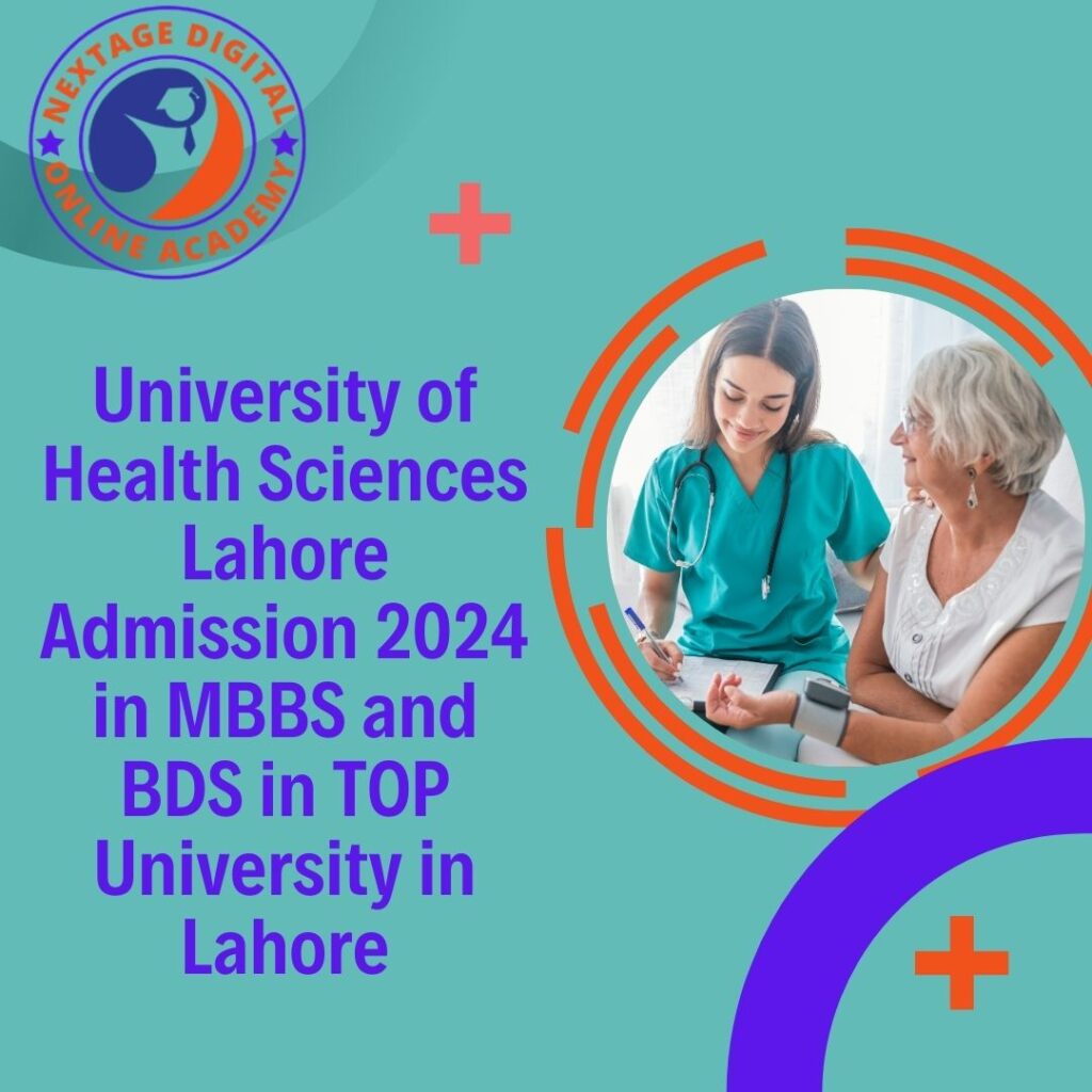 University of Health Sciences Lahore Admission in MBBS and BDS in TOP University in Lahore