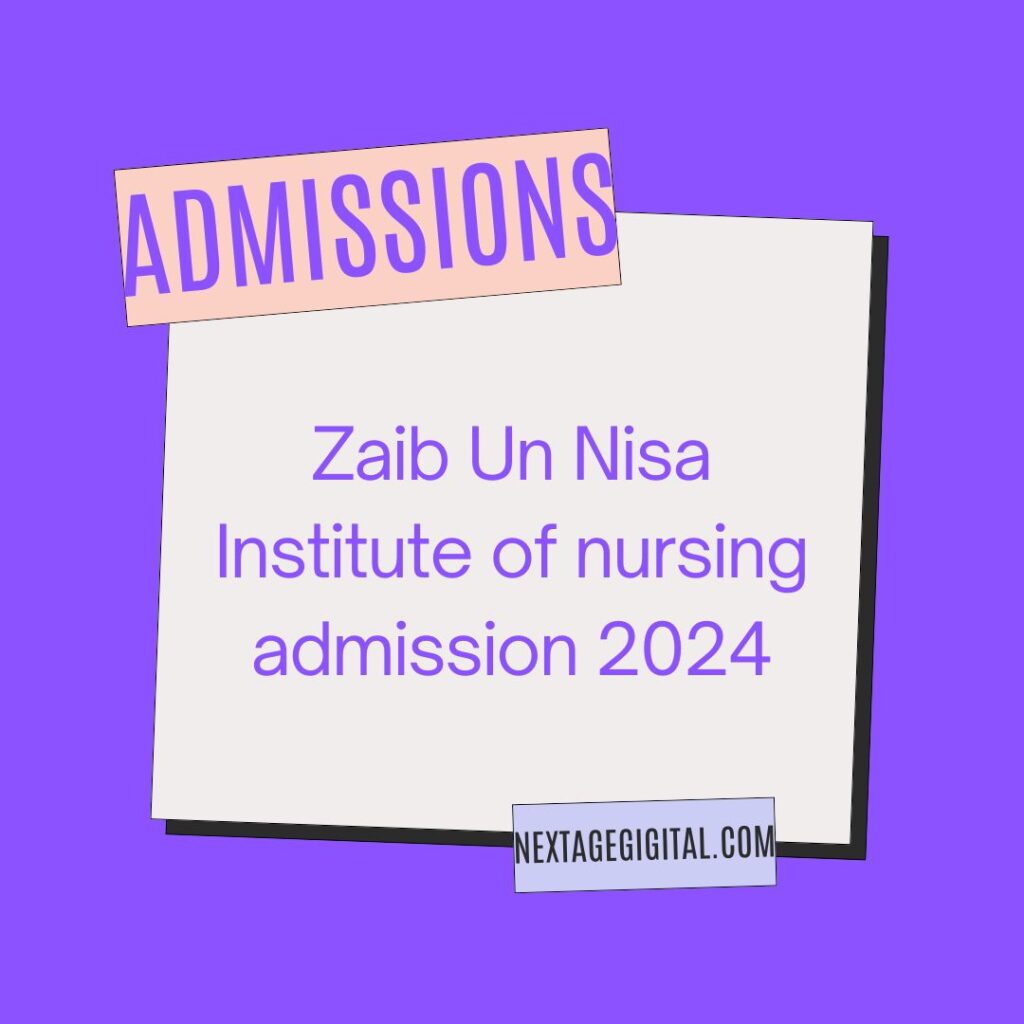 Zaib Un Nisa Institute of nursing admission 2025 1 Zaib Un Nisa Institute of nursing admission